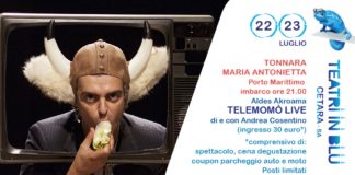 Telemòmò, lunedì 22 e martedì 22 sulla tonnara Maria Antonietta a Cetara per Teatri in Blu, con cena-degustazione al termine.